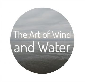 The Art of Wind and Water