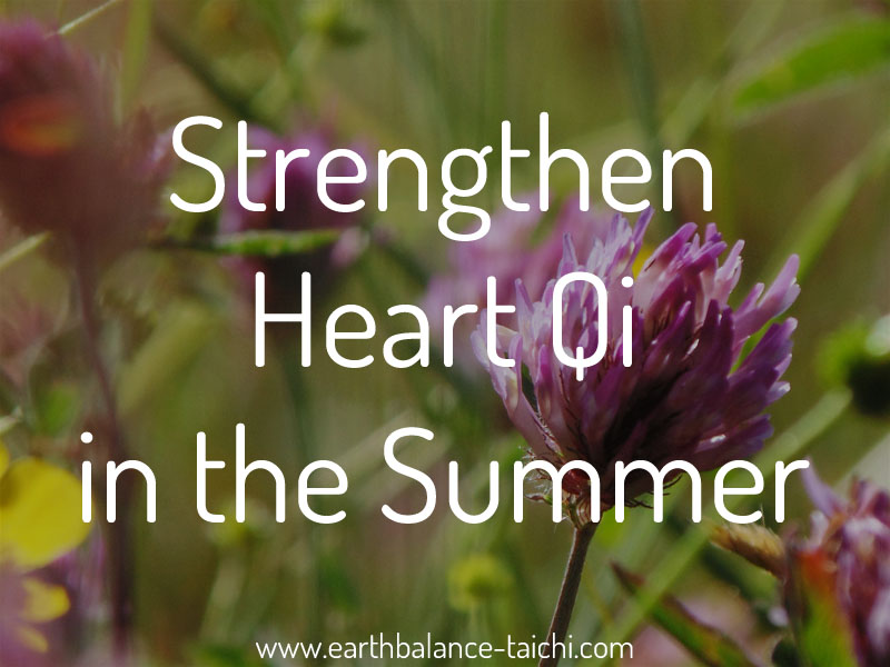 Summer Qi for the Heart