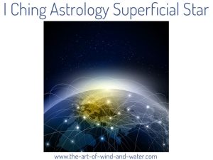 I Ching Astrology Superficial Star