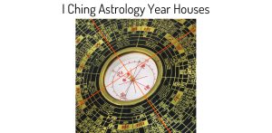 I Ching Astrology Year Houses 2023